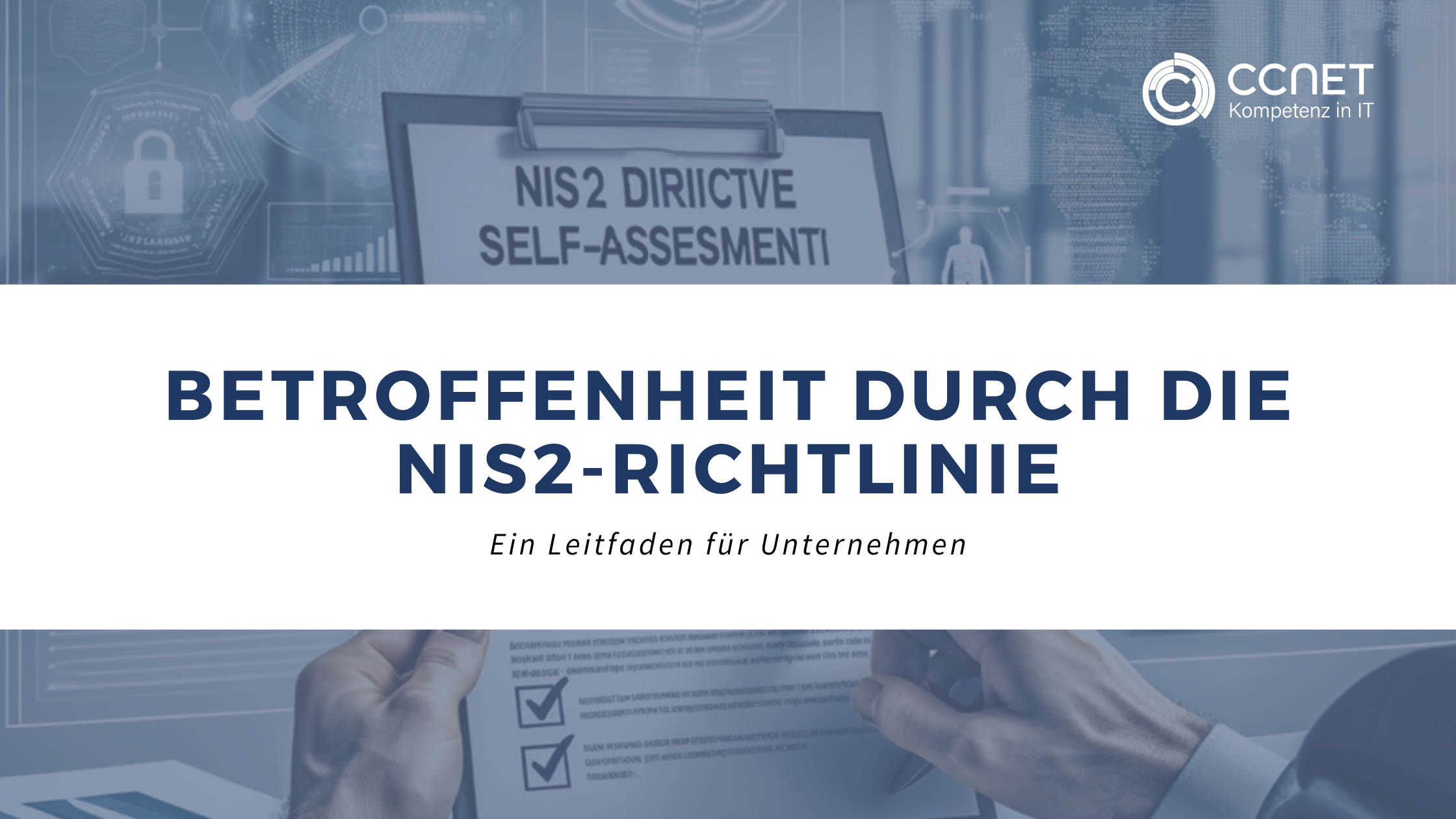 Betroffenheit durch die NIS2-Richtlinie: Ein Leitfaden für Unternehmen