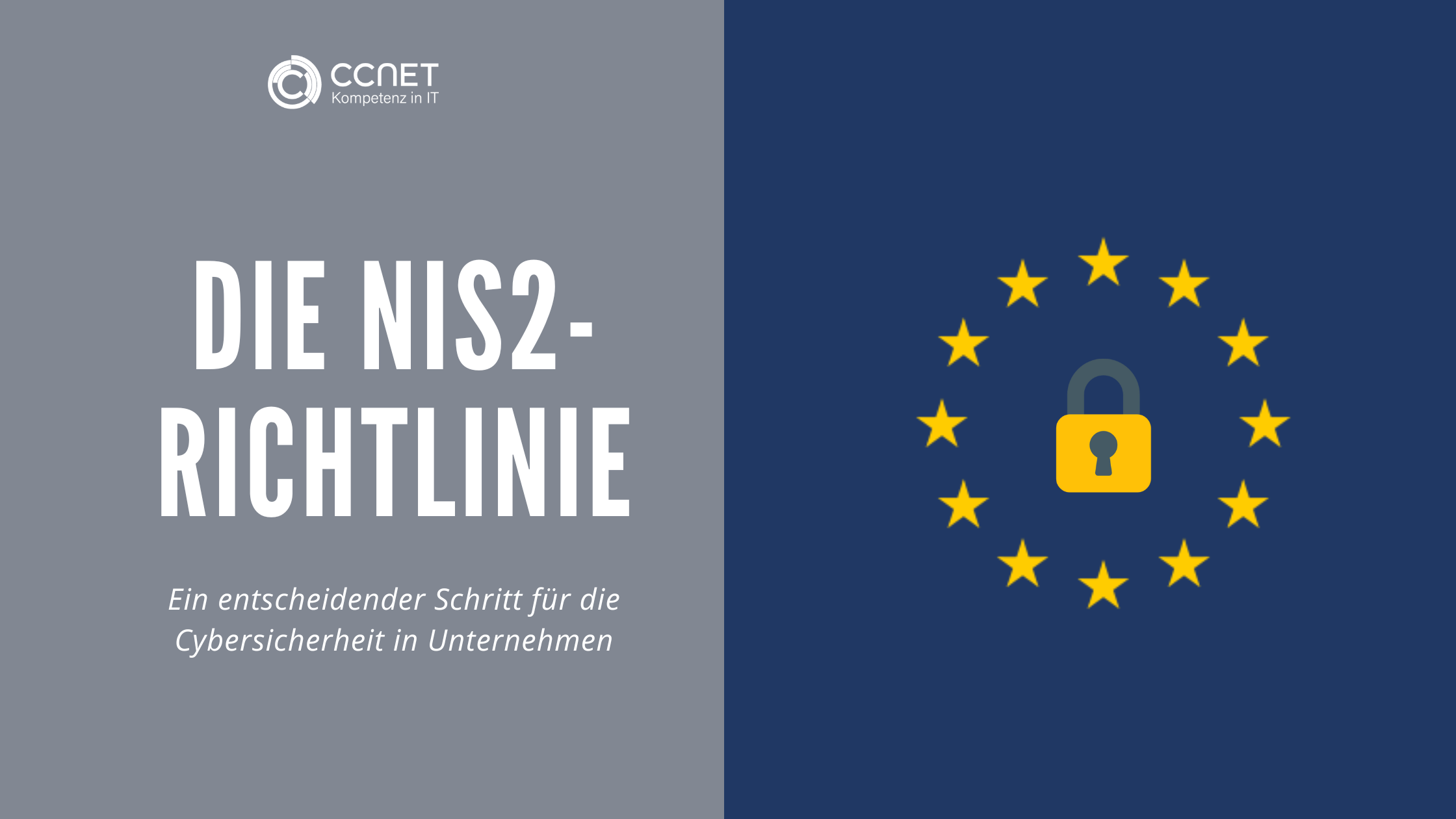 Die NIS2-Richtlinie: Ein entscheidender Schritt für die Cybersicherheit in Unternehmen