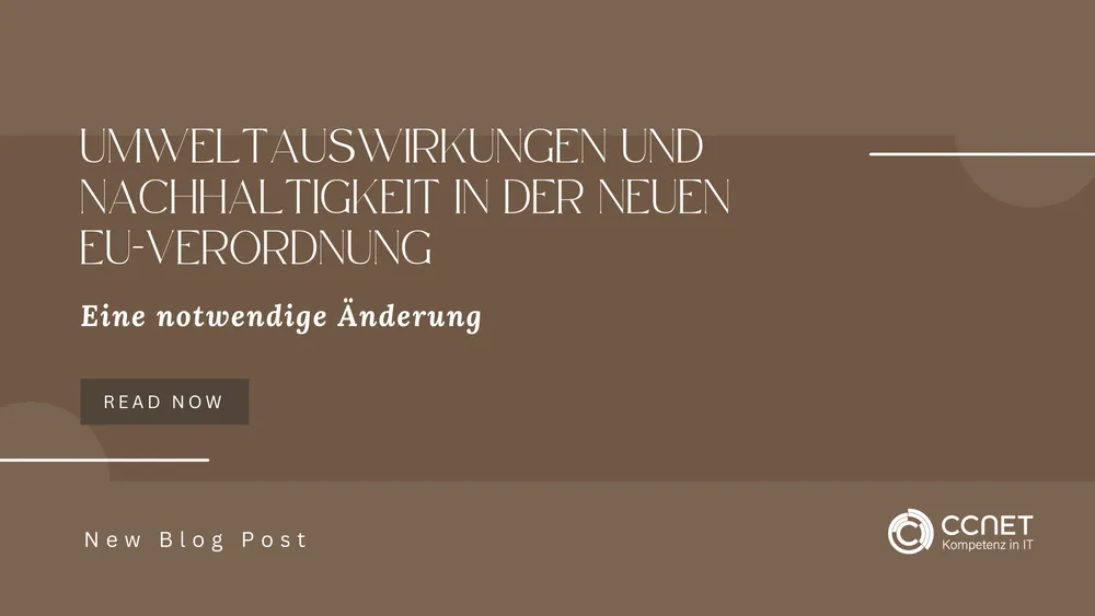 Umweltauswirkungen und Nachhaltigkeit in der neuen EU-Verordnung - eine notwendige Änderung