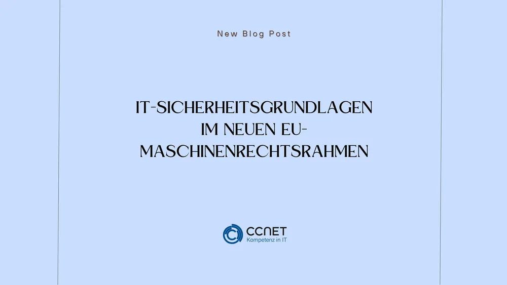 IT-Sicherheitsgrundlagen im neuen EU-Maschinenrechtsrahmen