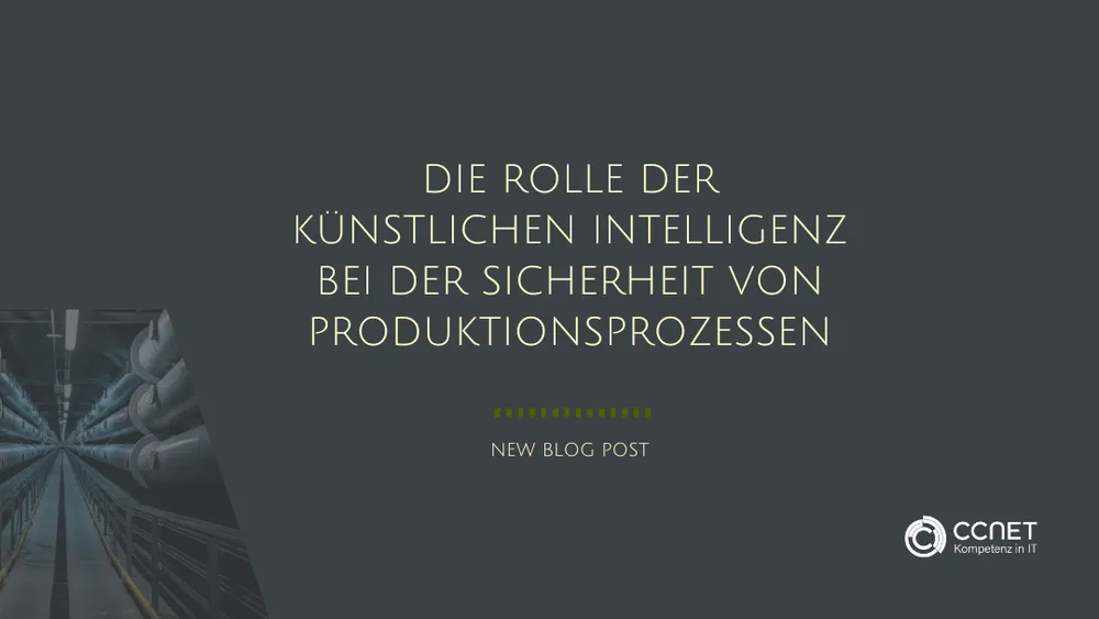 Die Rolle der künstlichen Intelligenz bei der Sicherheit von Produktionsprozessen