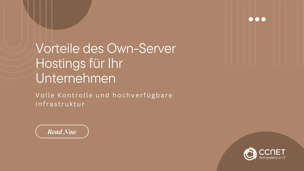 Vorteile des Own-Server Hostings für Ihr Unternehmen: Volle Kontrolle und hochverfügbare Infrastruktur