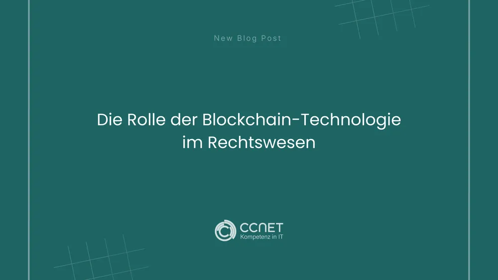 Die Rolle der Blockchain-Technologie im Rechtswesen