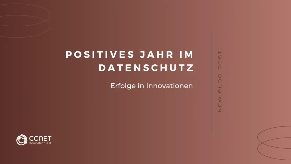 Positives Jahr im Datenschutz - Erfolge in Innovationen