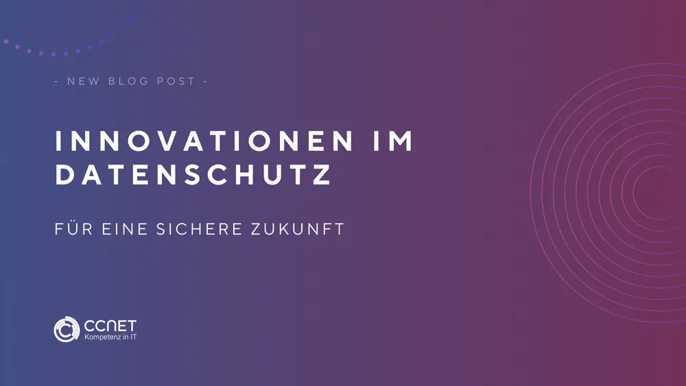 Innovationen im Datenschutz für eine sichere Zukunft