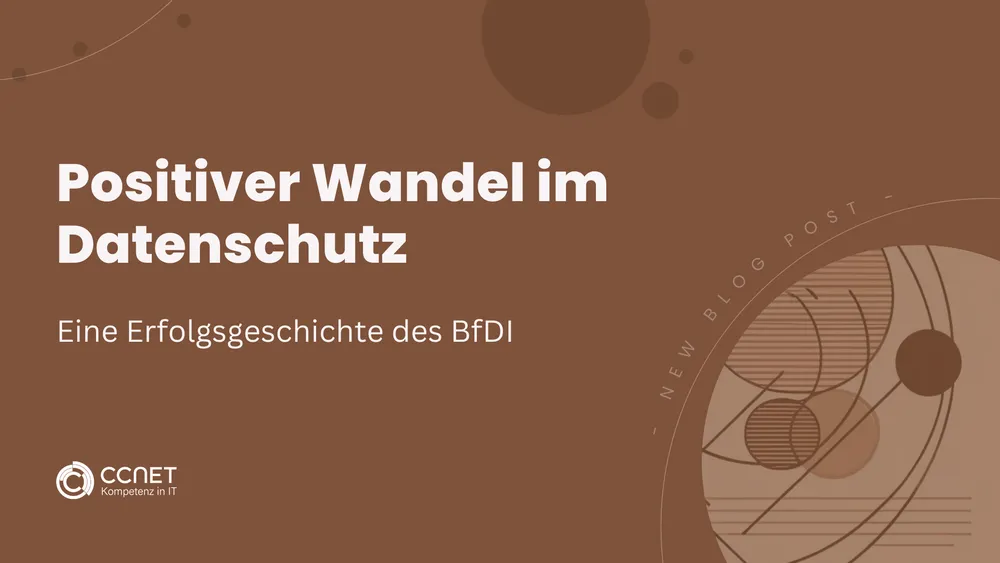 Positiver Wandel im Datenschutz: Eine Erfolgsgeschichte des BfDi 