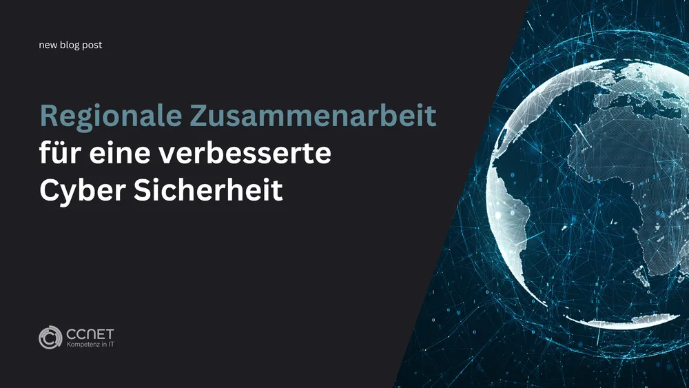 Regionale Zusammenarbeit für eine verbesserte Cyber Sicherheit 