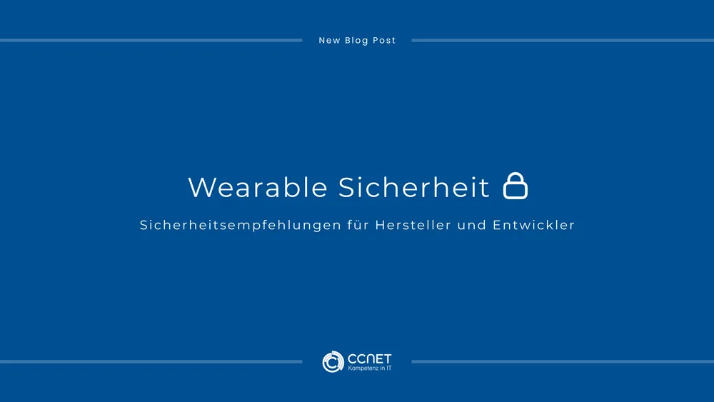 Wearable Sicherheit: Sicherheitsempfehlungen für Hersteller und Entwickler