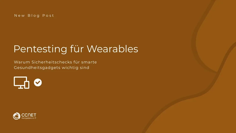Pentesting für Wearables: Warum Sicherheitschecks für smarte Gesundheitsgadgets wichtig sind
