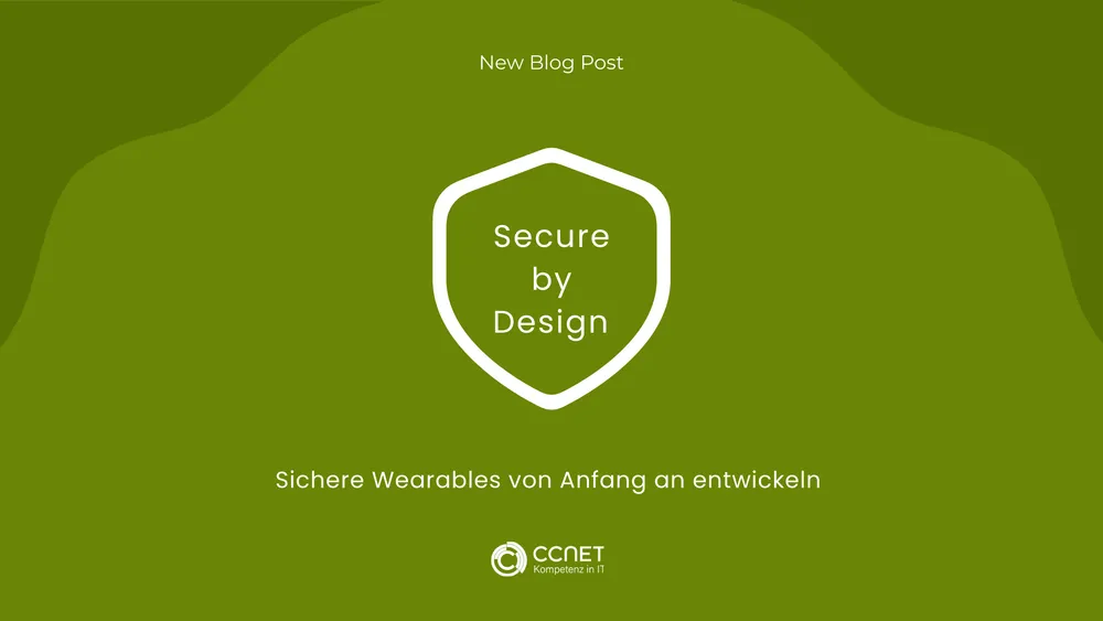 Secure by Design: Sichere Wearables von Anfang an entwickeln