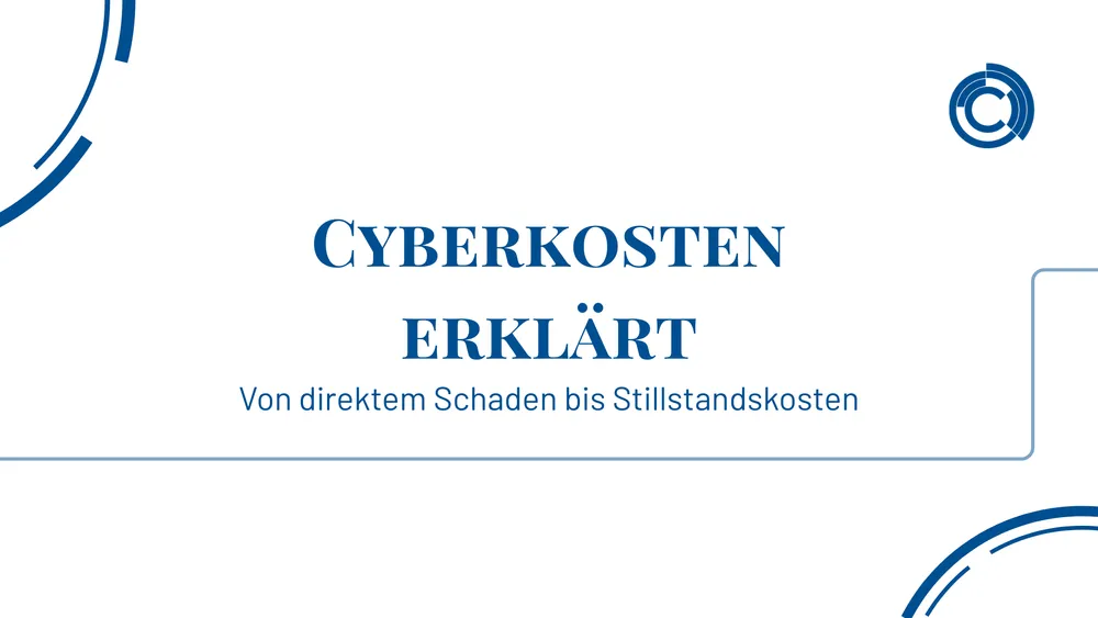 Cyberkosten erklärt: Von direktem Schaden bis Stillstandskosten