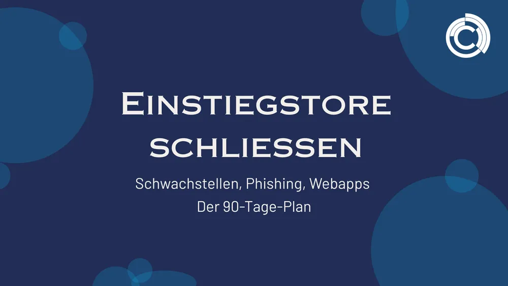Einstiegstore schließen: Schwachstellen, Phishing, Webapps