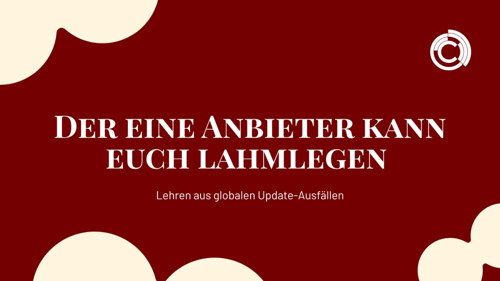 Der „eine“ Anbieter kann euch lahmlegen