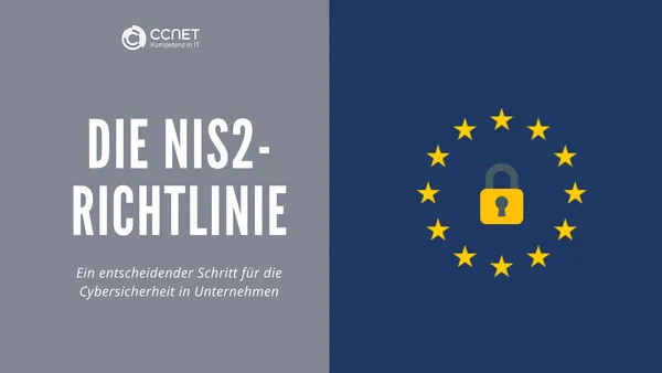 Die NIS2-Richtlinie - ein entscheidender Schritt für die Cybersicherheit in Unternehmen