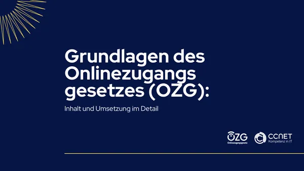 Grundlagen des Onlinezugangsgesetzes (OZG): Inhalt und Umsetzung im Detail