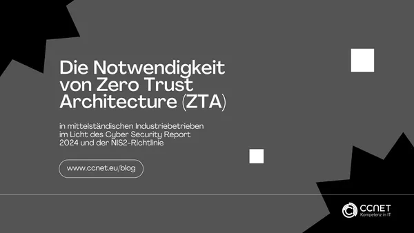 Die Notwendigkeit von Zero Trust Architecture (ZTA)