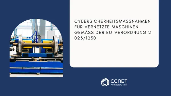 Cybersicherheitsmaßnahmen für vernetzte Maschinen gemäß der EU-Verordnung 2023/1230