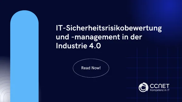 IT-Sicherheitsrisikobewertung und - Management in der Industrie 4.0