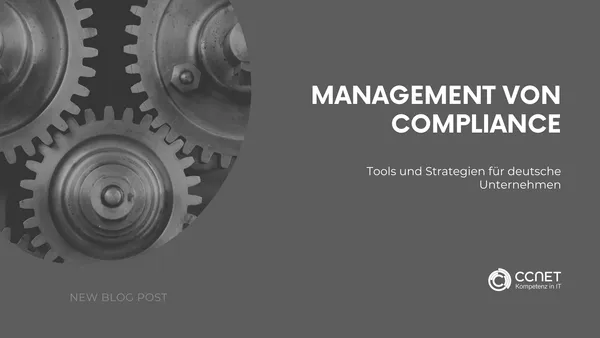 Management von Compliance: Tools und Strategien für deutsche Unternehmen