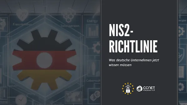 NIS2-Richtlinie: Was deutsche Unternehmen jetzt wissen müssen