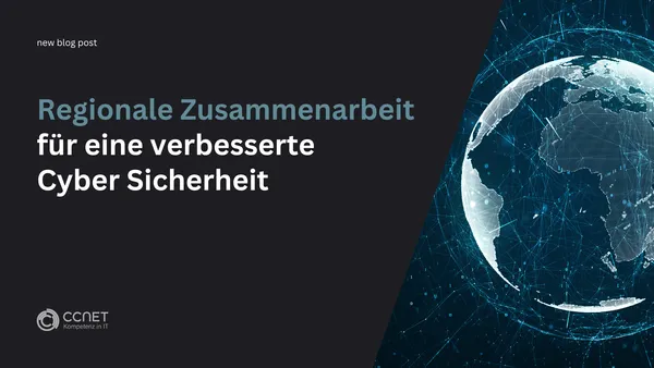Regionale Zusammenarbeit für eine verbesserte Cyber Sicherheit