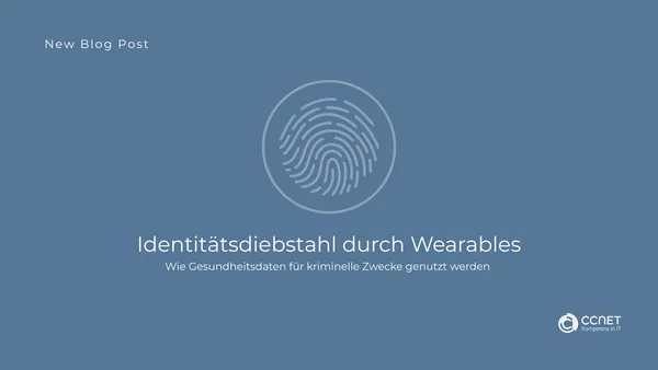 Identitätsdiebstahl durch Wearables: Wie Gesundheitsdaten für kriminelle Zwecke genutzt werden