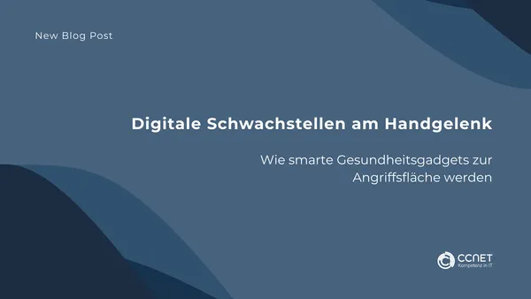 Digitale Schwachstellen am Handgelenk: Wie smarte Gesundheitsgadgets zur Angriffsfläche werden