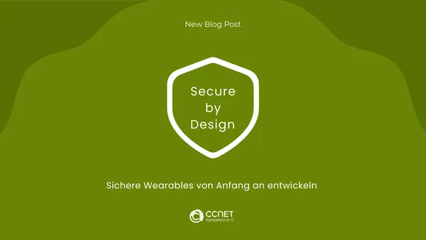 Secure by Design: Sichere Wearables von Anfang an entwickeln