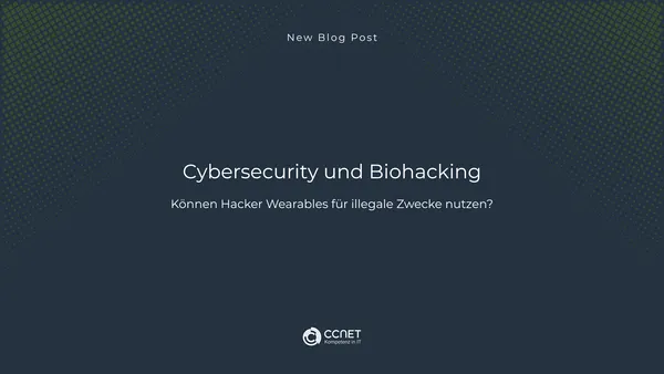 Cybersecurity und Biohacking: Können Hacker Wearables für illegale Zwecke nutzen?