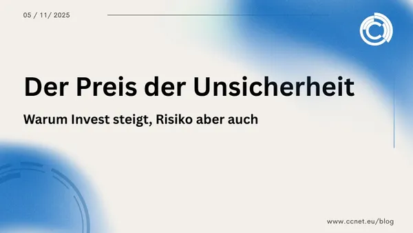 Der Preis der Unsicherheit: Warum Invest steigt, Risiko aber auch