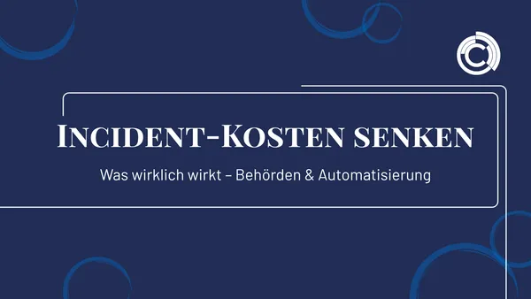 Incident-Kosten senken: Was wirklich wirkt