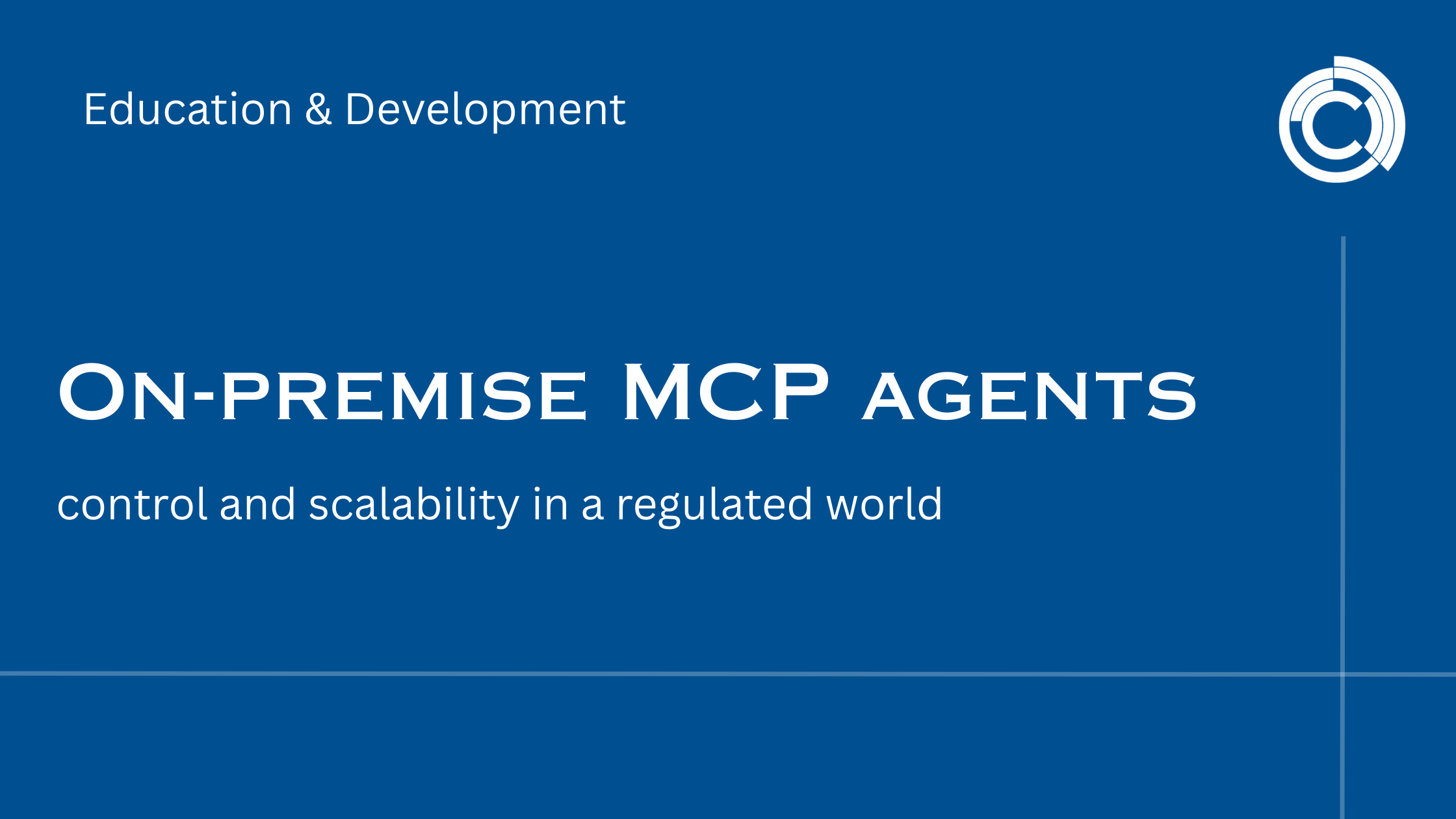 On-premise MCP agents – control and scalability in a regulated world