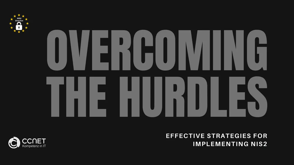 Overcoming the Hurdles: Effective Strategies for Implementing NIS2