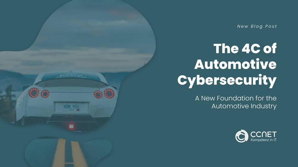 The 4C of Automotive Cybersecurity: A New Foundation for the Automotive Industry
