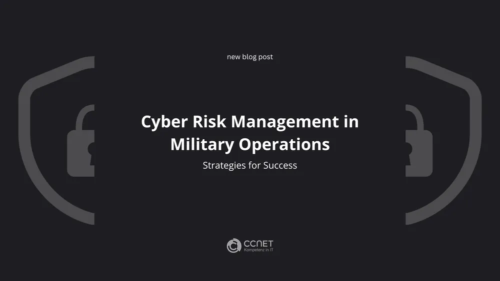 Cyber Risk Management in Military Operations: Strategies for Success
