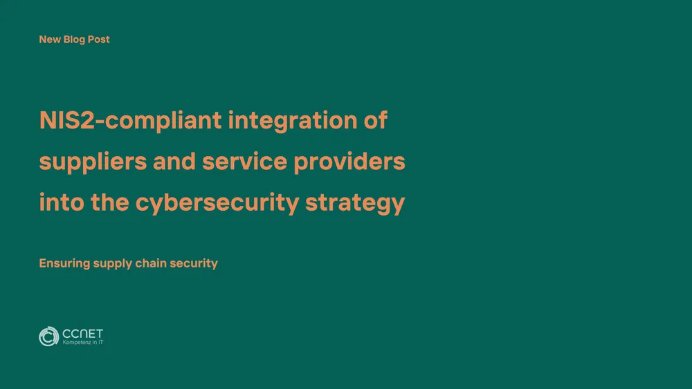 NIS2-compliant integration of suppliers and service providers into the cybersecurity stategy