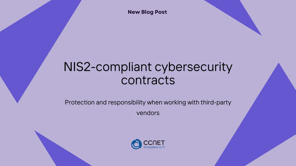 NIS2-compliant cybersecurity contracts: Protection and responsibility when working with third-party vendors