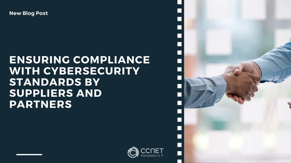 Ensuring compliance with cybersecurity standards by suppliers and partners