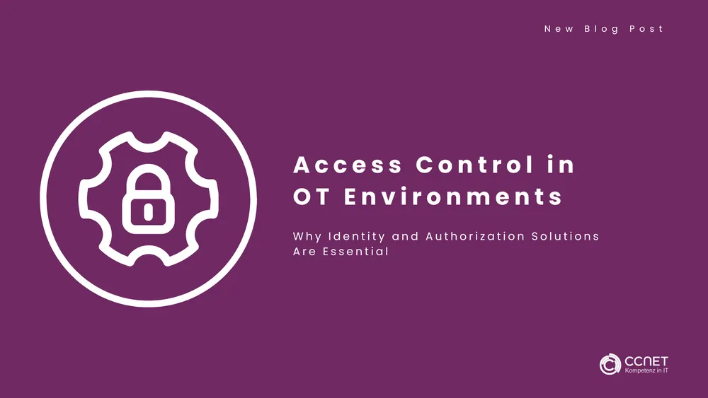 Access Control in OT Environments: Why Identity and Authorization Solutions Are Essential