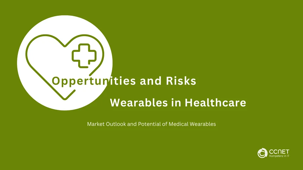 Oppertunities and Risks - Wearables in Healthcare