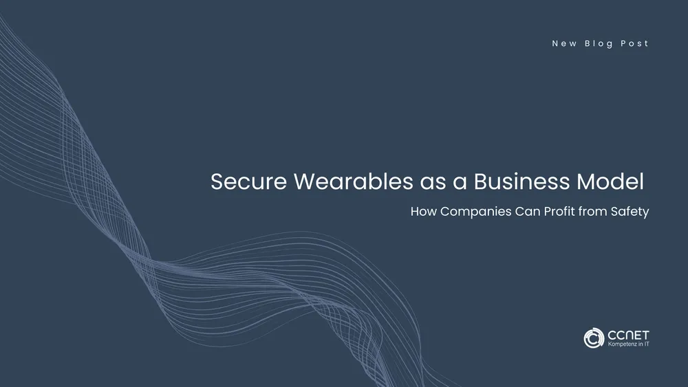 Secure Wearables as a Business Model: How companies can profit from safety