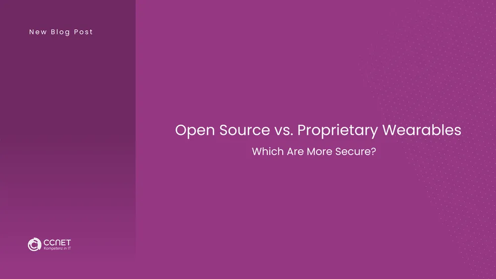 Open Source vs. Proprietary Wearables: Which are more secure?