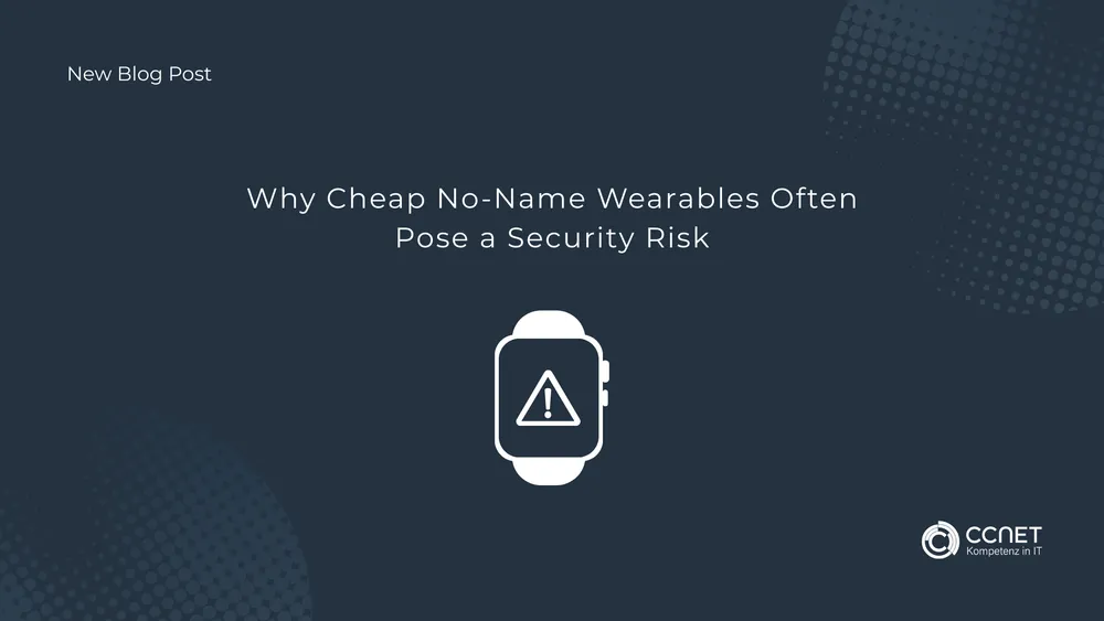 Why Cheap No-Name Wearables Often Pose a Security Risk