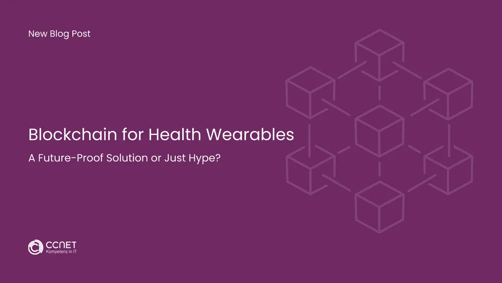 Blockchain fpr Health Wearables: A Future-Proof solution or just Hype?