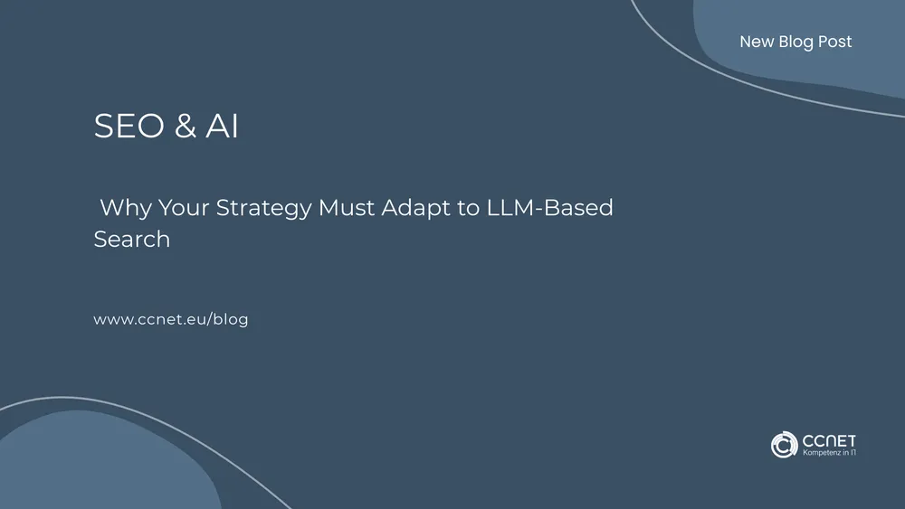 SEO & AI: Why Your Strategy Must Adapt to LLM-Based Search