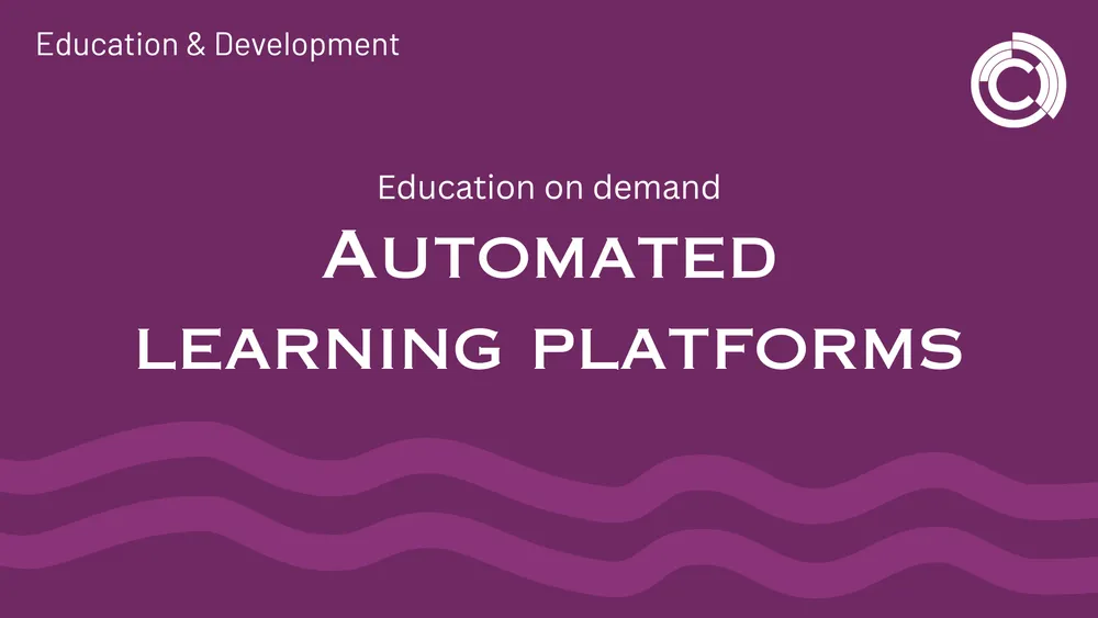 Automated learning platforms – education on demand