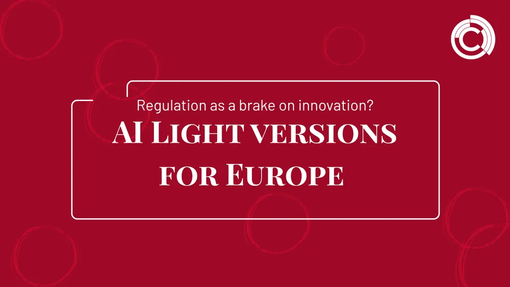 AI Light versions for Europe – regulation as a brake on innovation?