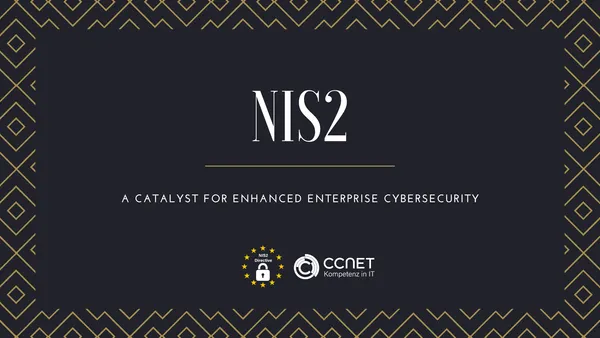 NIS2 - A catalyst for enhanced enterprise cybersecurity