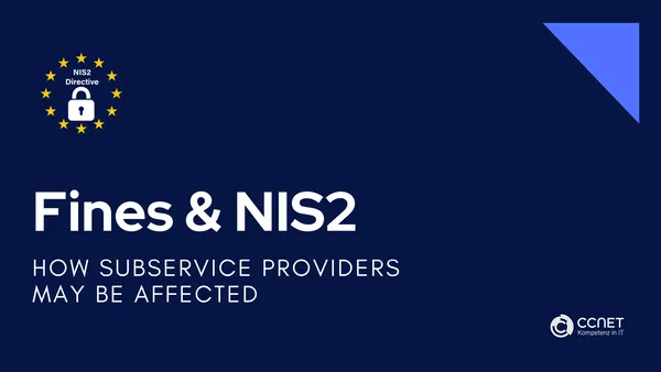 Fines and NIS2: How subservice providers may be affected