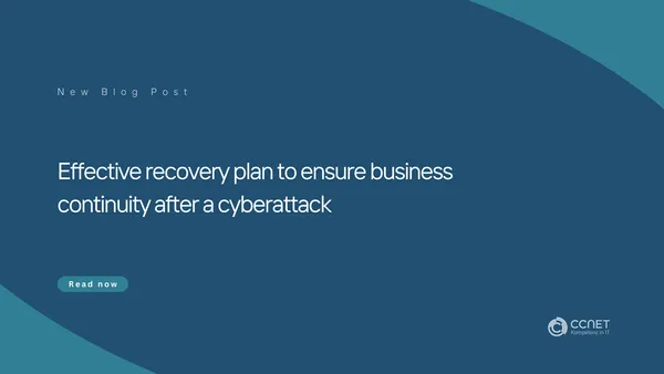 Effective recovery plan to ensure business continuity after a cyberattack